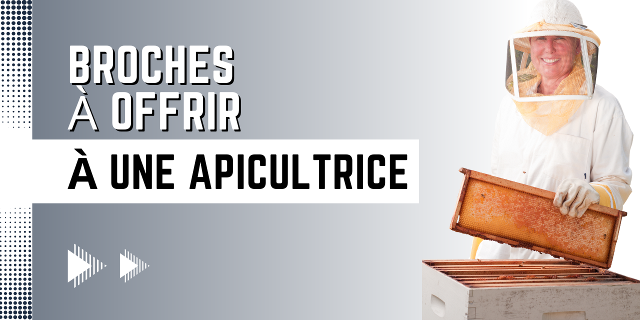 Meilleures broches pour offrir à une apicultrice