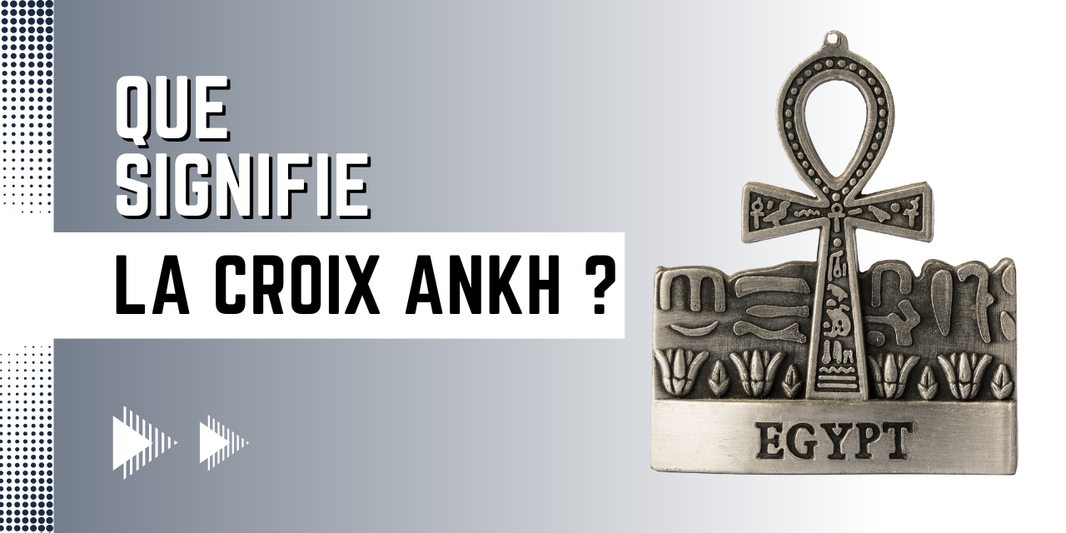 Que signifie la croix Ankh ?